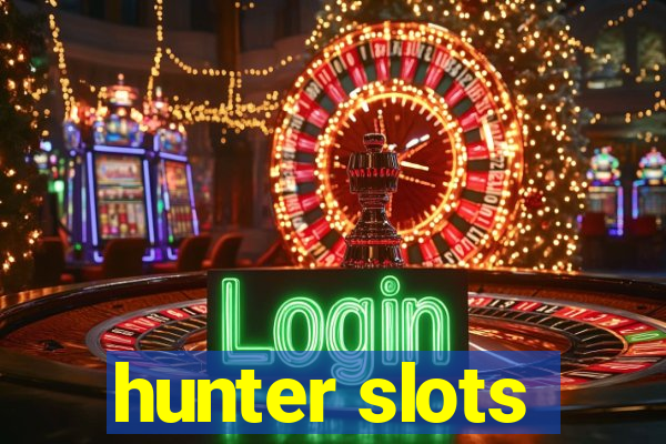 hunter slots